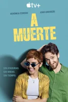 Любовь до гроба A muerte смотреть онлайн сериал 1 сезон